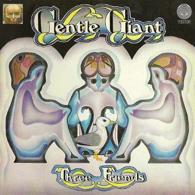 Gentle Giant -  Three Friends